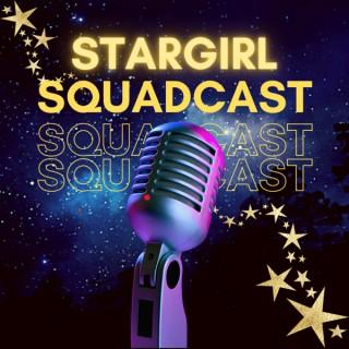 Stargirl Squadcast