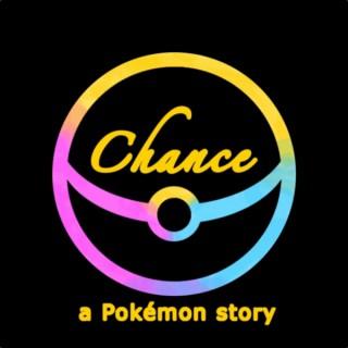 Chance: a Pokémon story