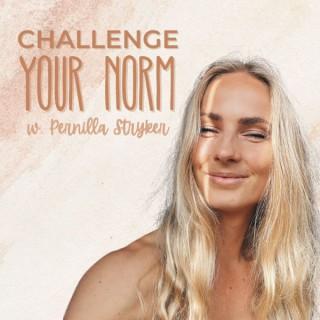 Challenge Your Norm