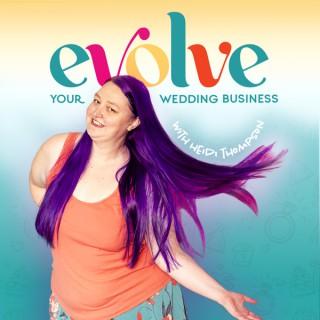 The Evolve Your Wedding Business Podcast: Marketing For Your Wedding Business | Online Business