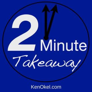 The 2 Minute Takeaway Podcast