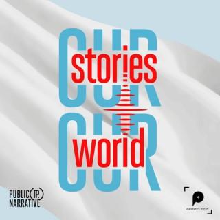 Our Stories, Our World: A community-driven podcast series