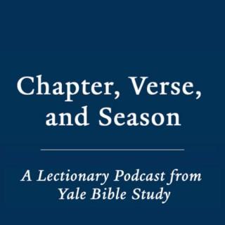 Chapter, Verse, and Season: A Lectionary Podcast from Yale Bible Study