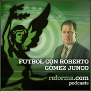 reforma.com - Futbol en voz de Roberto Gómez Junco