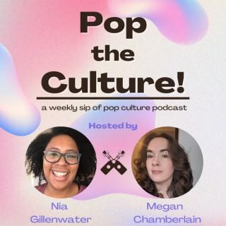 Pop the Culture!