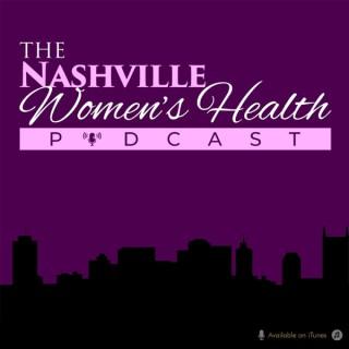 The Nashville Women's Health Podcast