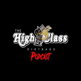 HighClass Dirtbag$ Podcast