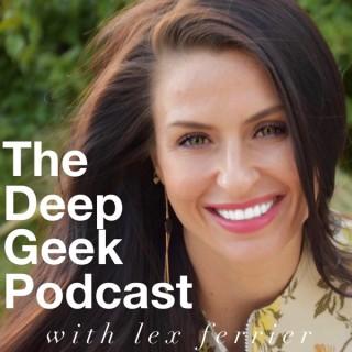 The Deep Geek Podcast