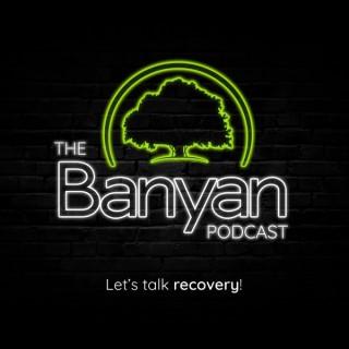 The Banyan Podcast