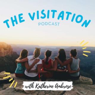 The Visitation Podcast with Katherine Ambrose