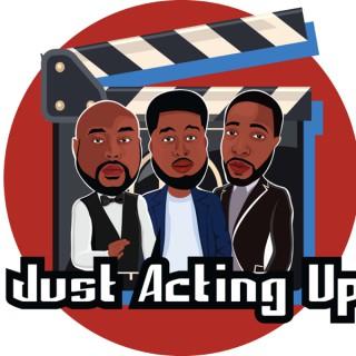 The Just Acting Up Show