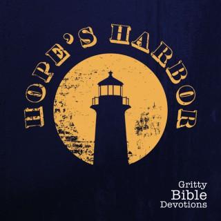 Hope's Harbor Podcast - Gritty Bible Devotions