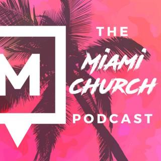 The Miami Church Podcast