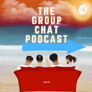 THE GROUP CHAT PODCAST