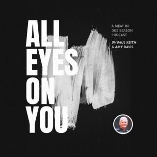 All Eyes on You