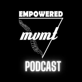 Empowered MVMT Podcast