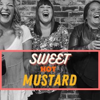 Sweet Hot Mustard Podcast