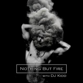 Nothing But Fire Radiocast