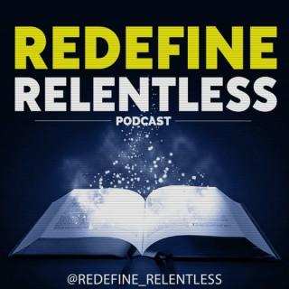 Redefine Relentless