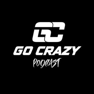The Go Crazy Podcast