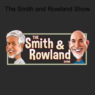 The Smith and Rowland Show