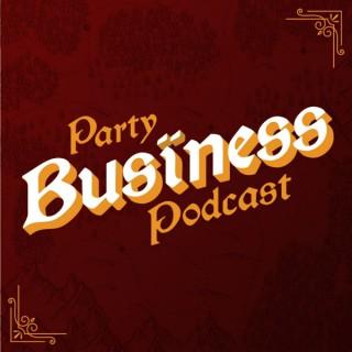 Party Business Podcast: A One Ring RPG Actual Play