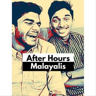 After Hours Malayalis - Malayalam Podcast