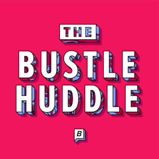 The Bustle Huddle