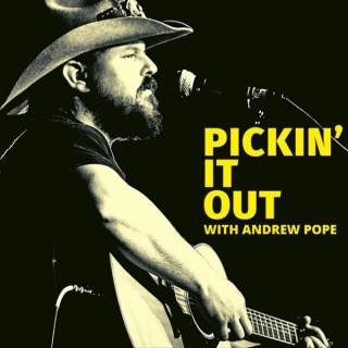 Pickin' It Out with Andrew Pope