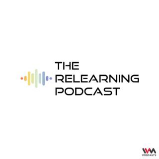 The Relearning Podcast