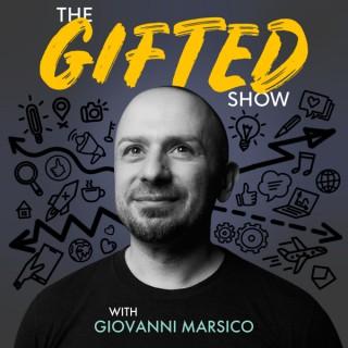 The GIFTED Show with Giovanni Marsico