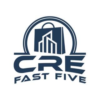 CRE Fast Five