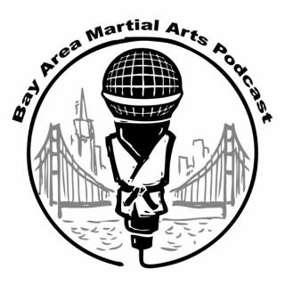 The Bay Area Martial Arts Podcast