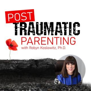 Post Traumatic Parenting