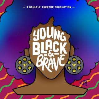 Young Black & Brave