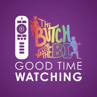 Good Time Watching