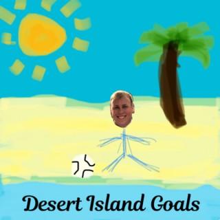 Desert Island Goals