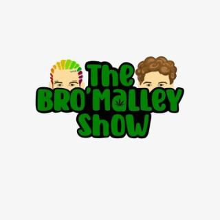 The BrOMalley Show