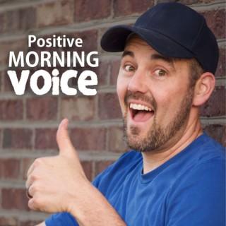 Positive Morning Voices