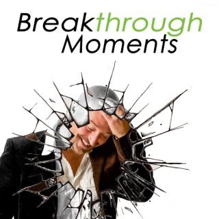 Breakthrough Moments Podcast