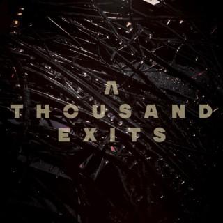 A Thousand Exits