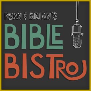 Ryan and Brian's Bible Bistro
