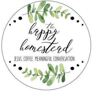 The Happy Homestead Podcast