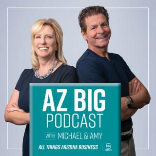 AZ Big Podcast with Michael & Amy
