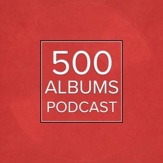 500 Albums Podcast