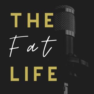 The F.A.T. Life Podcast: Fulfilled, Actualized, & Transcendent Fat Life