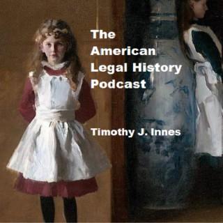 The American Legal History Podcast