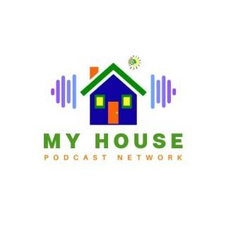 The MY House Podcast Network