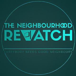 The Neighbourhood Rewatch
