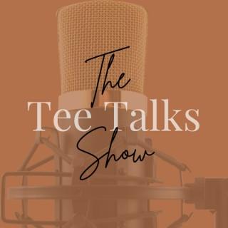 The Tee Talks Show